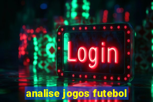 analise jogos futebol