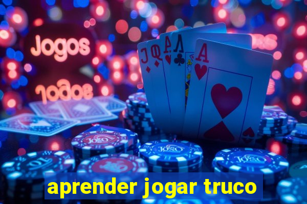 aprender jogar truco