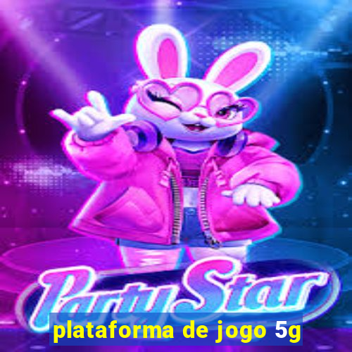 plataforma de jogo 5g