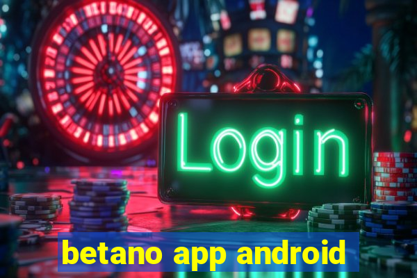 betano app android