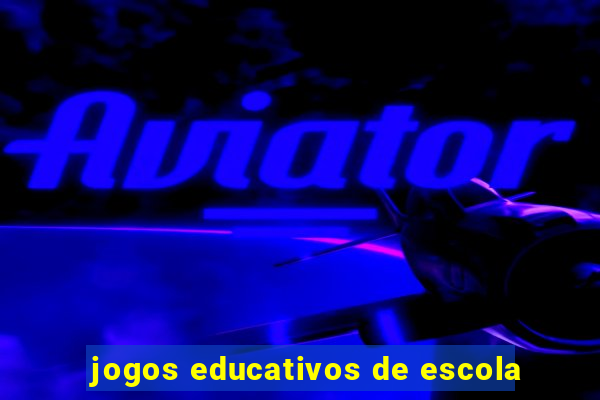 jogos educativos de escola