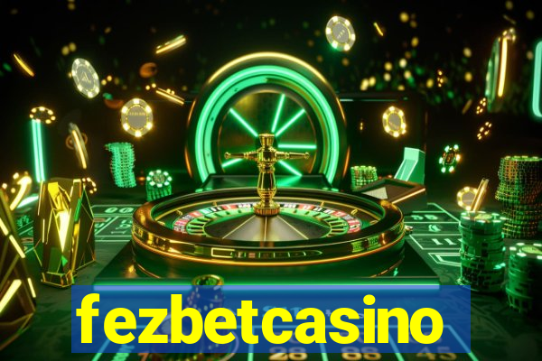 fezbetcasino