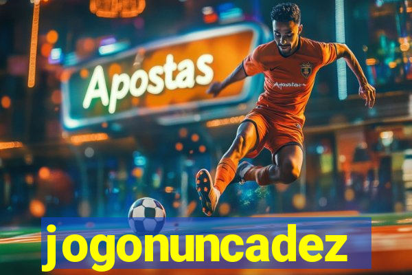 jogonuncadez