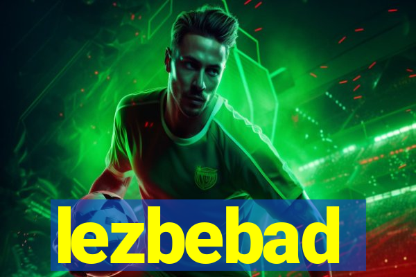 lezbebad