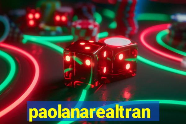 paolanarealtrans