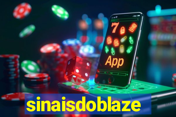 sinaisdoblaze