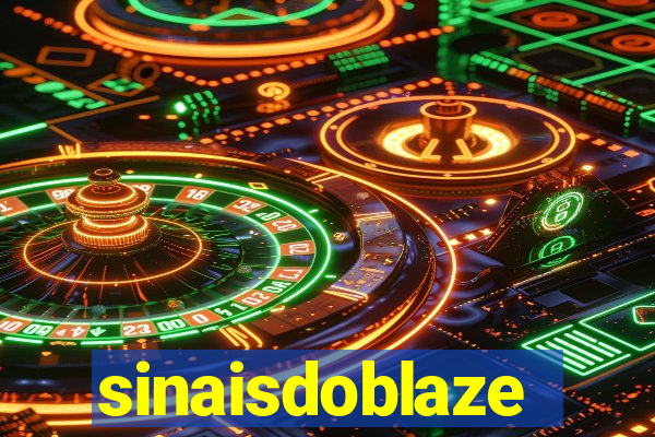 sinaisdoblaze