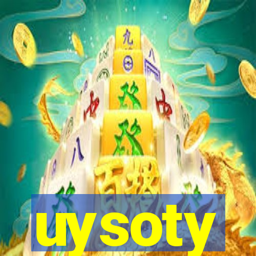 uysoty