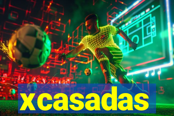 xcasadas