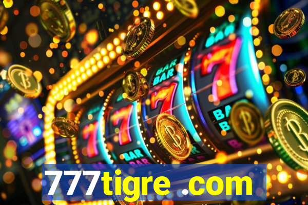 777tigre .com