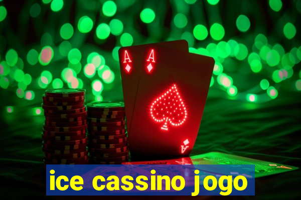 ice cassino jogo