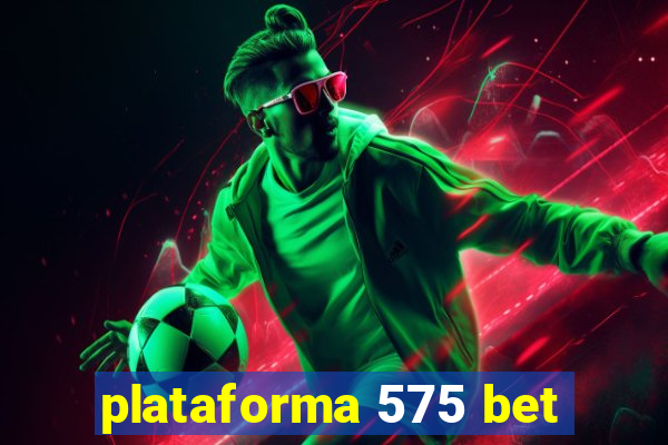 plataforma 575 bet