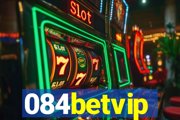 084betvip