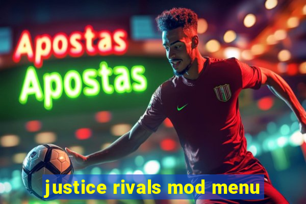 justice rivals mod menu