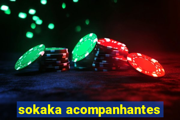 sokaka acompanhantes