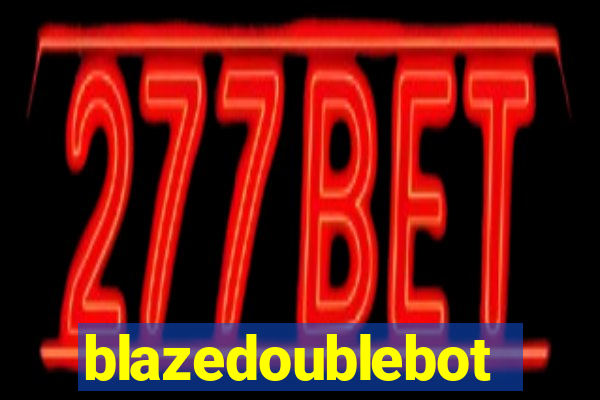 blazedoublebot