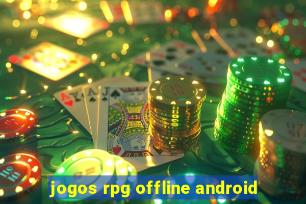 jogos rpg offline android