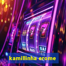 kamillinha erome