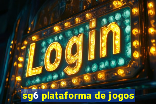 sg6 plataforma de jogos