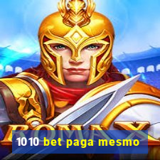 1010 bet paga mesmo