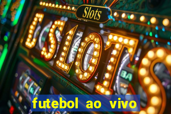 futebol ao vivo sem virus