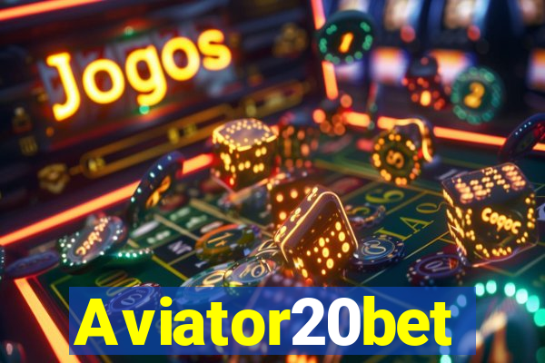 Aviator20bet