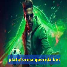 plataforma querida bet