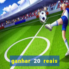 ganhar 20 reais agora no pix 2023