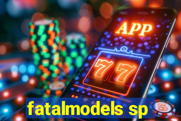 fatalmodels sp