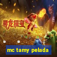 mc tamy pelada