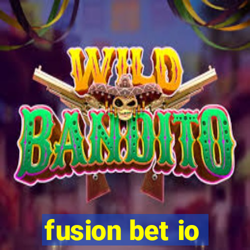 fusion bet io