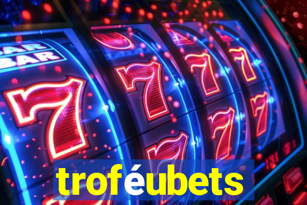 troféubets