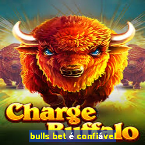 bulls bet é confiável