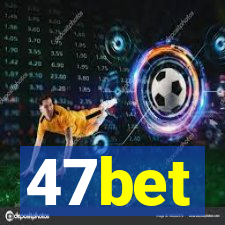 47bet