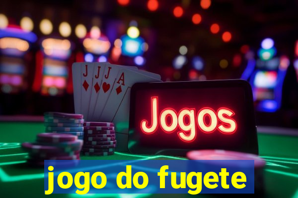 jogo do fugete