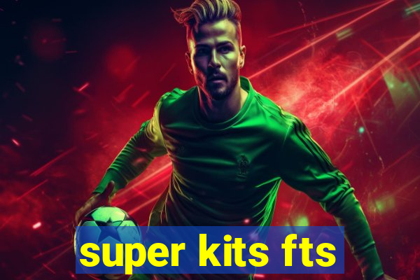 super kits fts