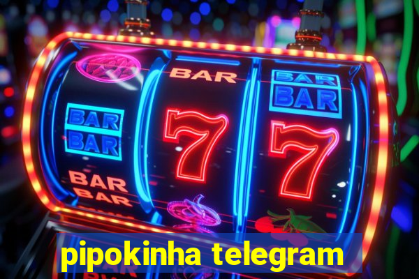 pipokinha telegram