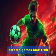 scratch games blox fruit