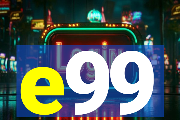 e99