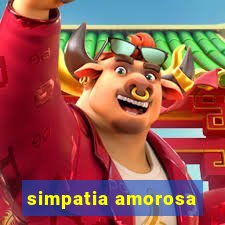 simpatia amorosa