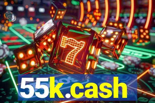 55k.cash