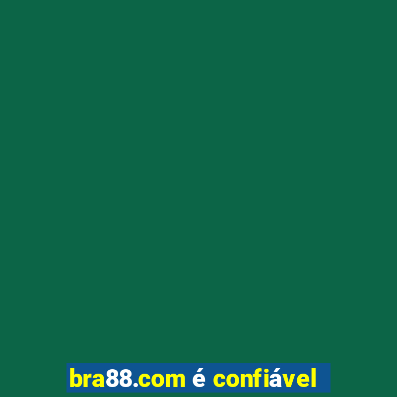 bra88.com é confiável