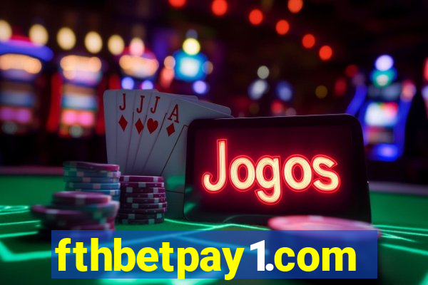 fthbetpay1.com