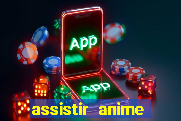 assistir anime online dublado