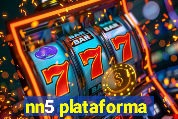 nn5 plataforma