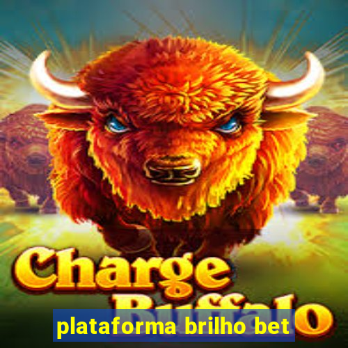 plataforma brilho bet