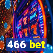 466 bet