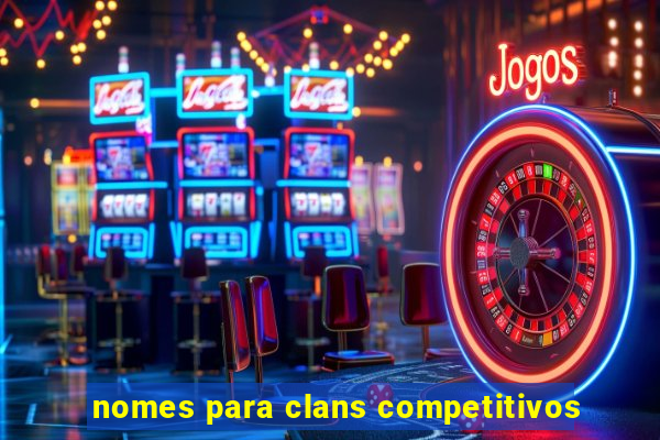 nomes para clans competitivos