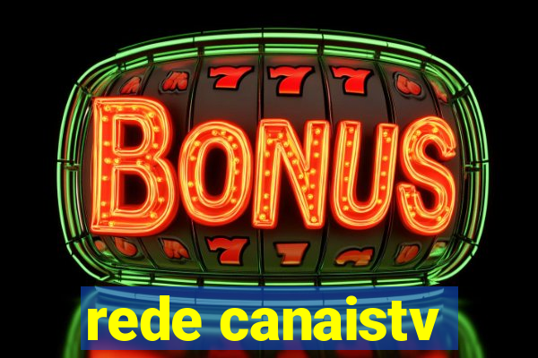 rede canaistv