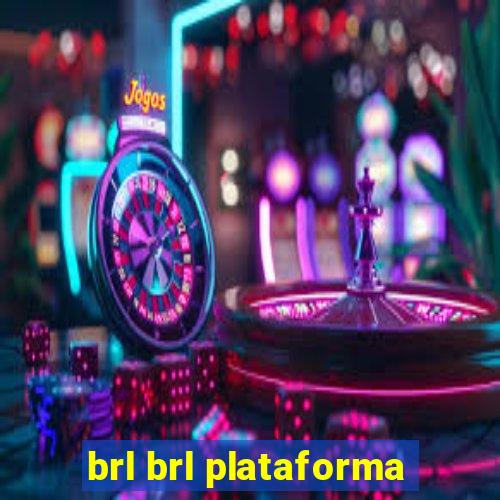 brl brl plataforma